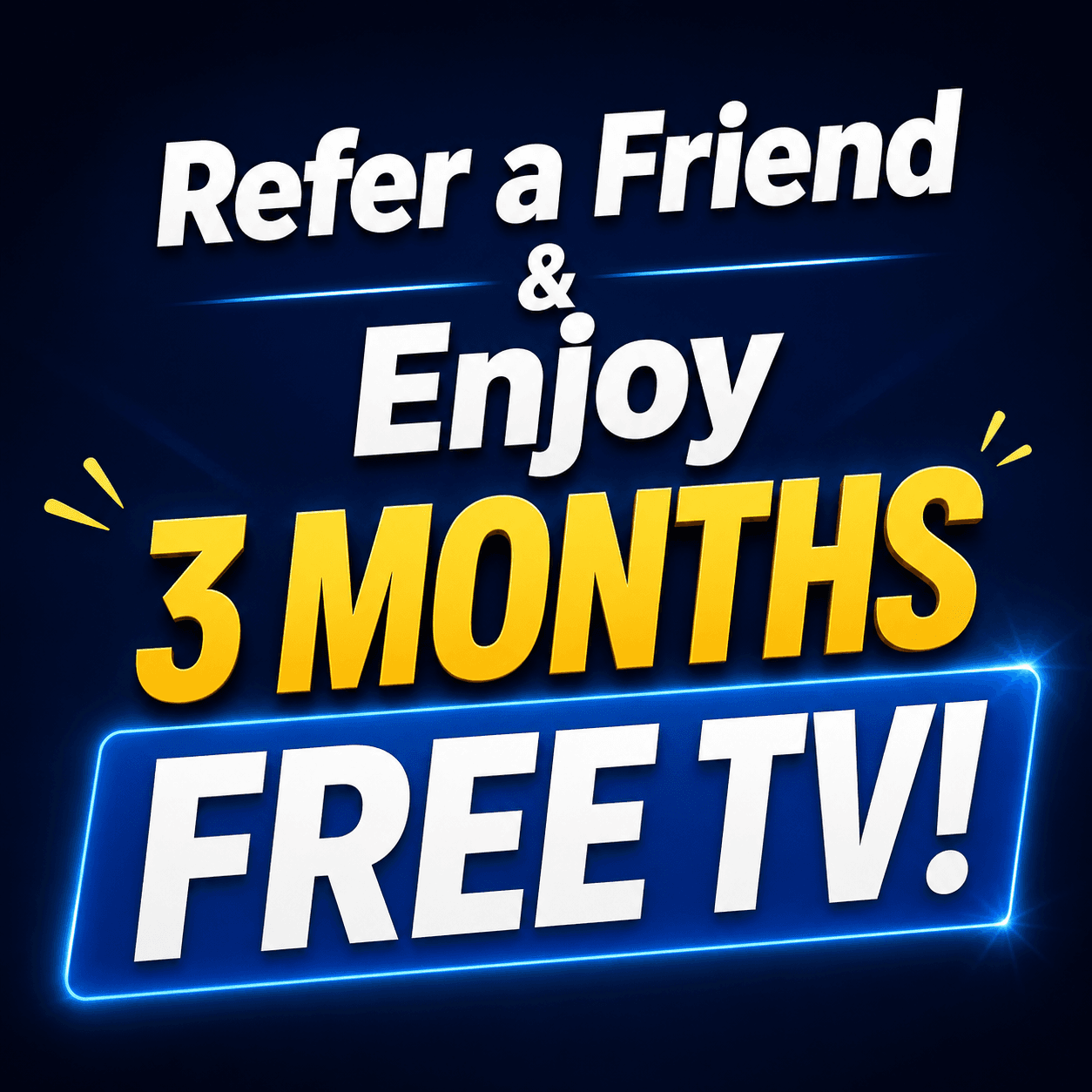 3 Months Free TV!
