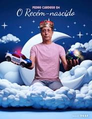 Pedro Cardoso: O Recem Nascido