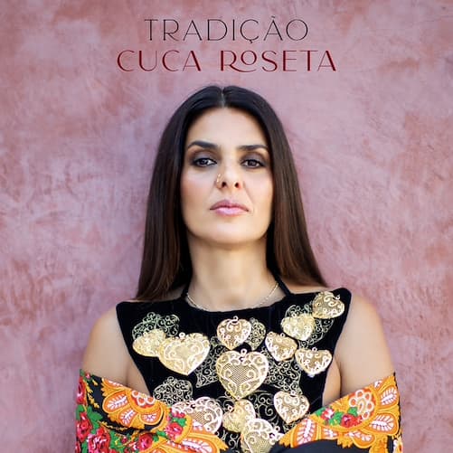 Cuca Roseta presents 'Tradição'